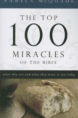 Cover of The Top 100 Miracles of the Bible