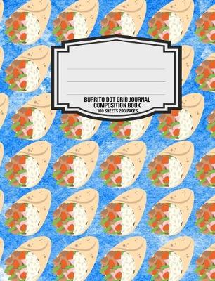 Cover of Burrito Dot Grid Composition Book