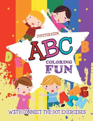 Book cover for ABC Coloring Fun (with Connect the Dot Exercises)