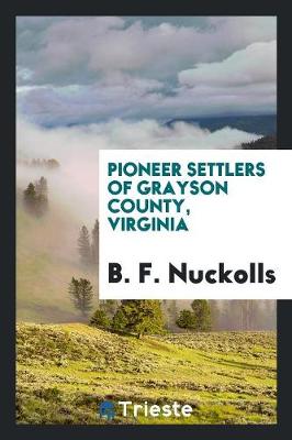 Cover of Pioneer Settlers of Grayson County, Virginia