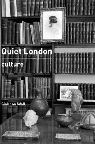 Cover of Quiet London: Culture