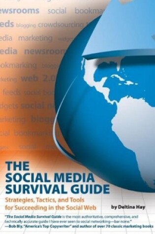 Cover of Social Media Survival Guide: Strategies, Tactics and Tools for Succeeding in the Social Web