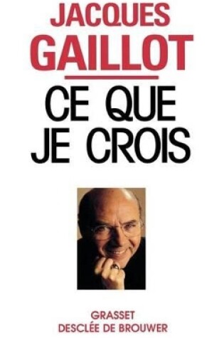 Cover of Ce que je crois