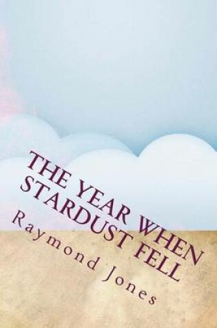 Cover of The Year When Stardust Fell