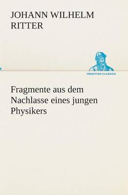 Book cover for Fragmente aus dem Nachlasse eines jungen Physikers