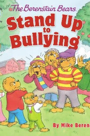 Cover of The Berenstain Bears Stand Up to Bullying