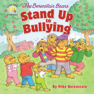 Book cover for The Berenstain Bears Stand Up to Bullying