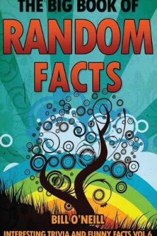 Cover of The Big Book of Random Facts Volume 6