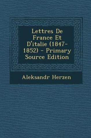 Cover of Lettres de France Et D'Italie (1847-1852) - Primary Source Edition