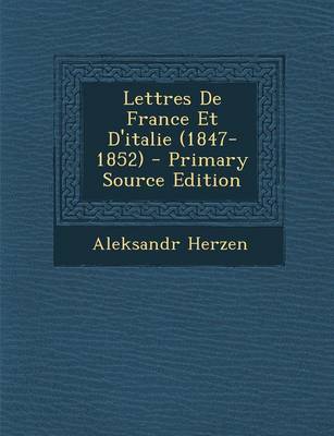 Book cover for Lettres de France Et D'Italie (1847-1852) - Primary Source Edition