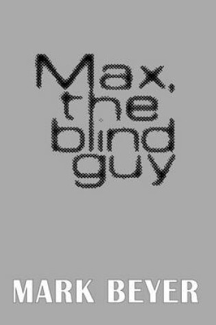 Cover of Max, the blind guy