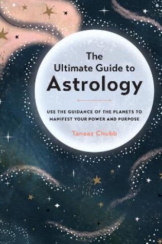 Cover of The Ultimate Guide to Astrology