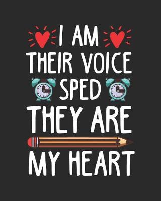 Book cover for I Am Their Voice Sped They Are My Heart