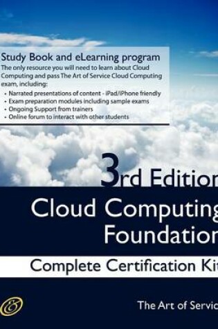 Cover of Cloud Computing Foundation Complete Certification Kit - Study Guide Book and Online Course - Third Edition