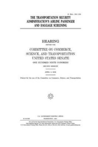 Cover of The Transportation Security Administration's airline passenger and baggage screening