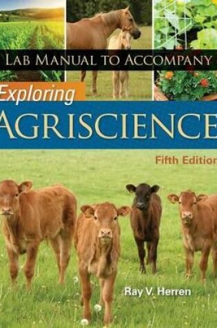 Cover of Lab Manual for Herren's Exploring Agriscience, 5th