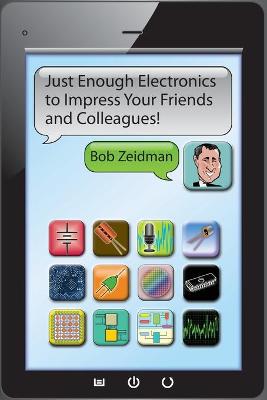 Book cover for Just Enough Electronics to Impress Your Friends and Colleagues