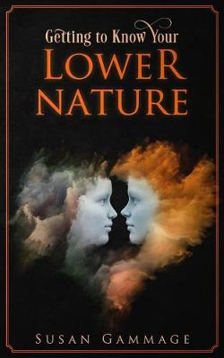 Book cover for Getting to Know Your Lower Nature