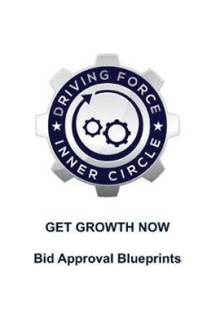 Cover of Get Growth Now - Bid Approval Blueprints