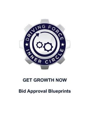 Book cover for Get Growth Now - Bid Approval Blueprints