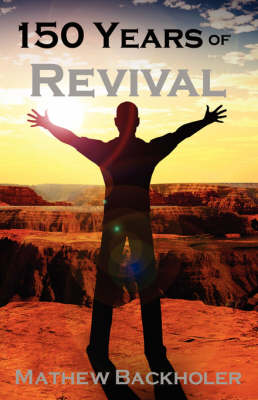 Book cover for 150 Years of Revival - Days of Heaven on Earth