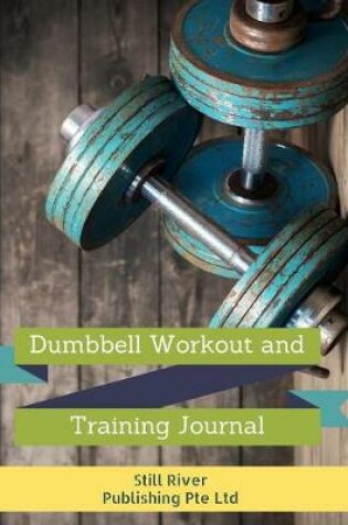 Cover of Dumbbell Workouts and Training Journal