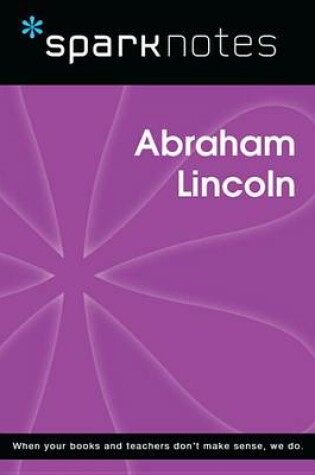 Cover of Abraham Lincoln (Sparknotes Biography Guide)