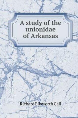 Cover of A study of the unionidae of Arkansas