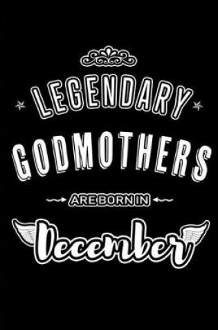 Cover of Legendary Godmothers are born in December