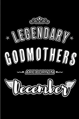 Book cover for Legendary Godmothers are born in December