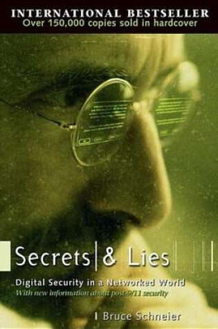 Cover of Secrets and Lies: Digital Security in a Networked World