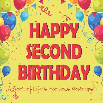 Cover of Happy Second Birthday - A Book of Life's Precious Moments
