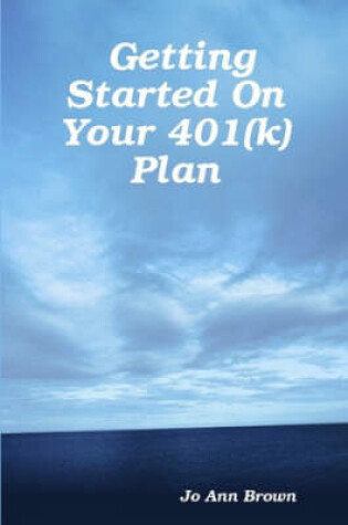 Cover of Getting Started On Your 401(k) Plan