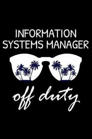 Cover of Information Systems Manager Off Duty