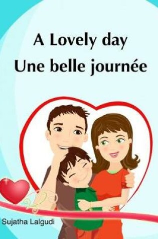 Cover of A lovely day. Une Belle Journee