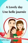 Book cover for A lovely day. Une Belle Journee