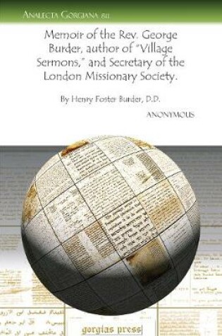 Cover of Memoir of the Rev. George Burder, author of “Village Sermons,” and Secretary of the London Missionary Society
