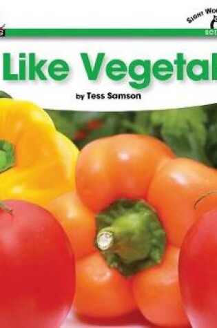 Cover of We Like Vegetables Shared Reading Book (Lap Book)