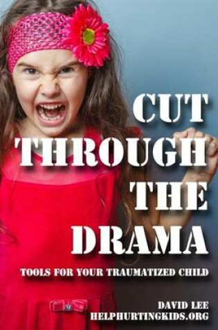 Cover of cut through the drama