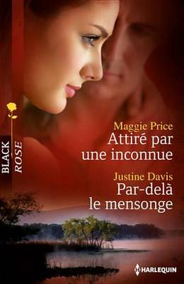 Book cover for Attire Par Une Inconnue - Par-Dela Le Mensonge