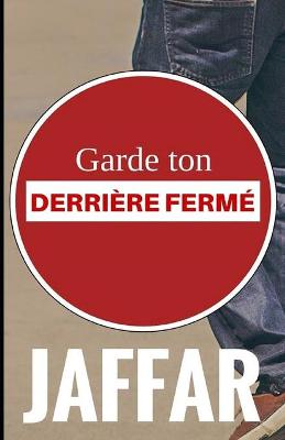 Cover of " Garde ton derrière fermé "