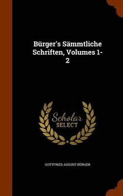 Book cover for Burger's Sammtliche Schriften, Volumes 1-2