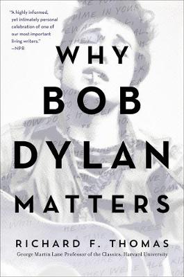 Book cover for Why Bob Dylan Matters, Revised Edition