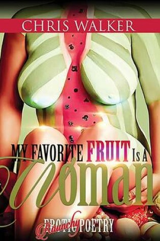 Cover of My Favorite Fruit Is a Woman