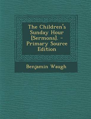 Book cover for Children's Sunday Hour [Sermons].