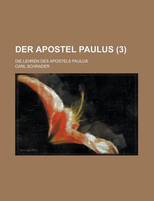 Book cover for Der Apostel Paulus; Die Lehren Des Apostels Paulus (3 )