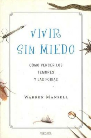 Cover of Vivir Sin Miedo. Cmo Vencer Los Temores y Las Fobias