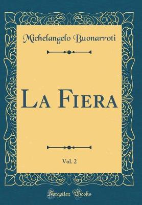 Book cover for La Fiera, Vol. 2 (Classic Reprint)