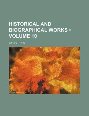 Book cover for Historical and Biographical Works (Volume 10)