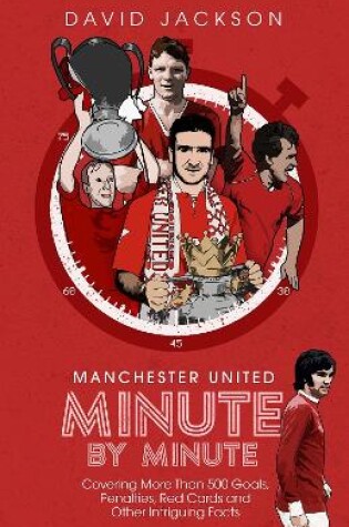 Cover of Manchester United Minute by Minute